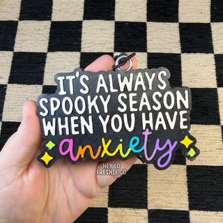 Always Spooky Season When You Have Anxiety car freshie