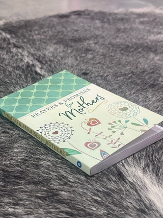 Prayers & Promises for Mothers (Softcover Prayer Devotional)