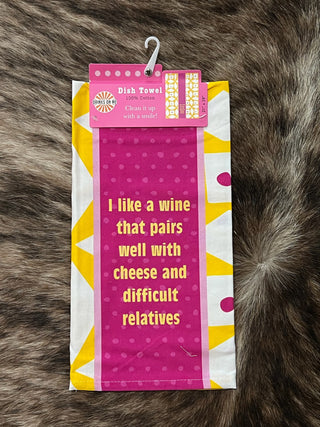 "I Like a Wine That Pairs Well with Cheese and Difficult Relatives" Dish Towel