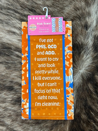 "PMS, OCD, and ADD" Funny Dish Towel