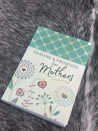 Prayers & Promises for Mothers (Softcover Prayer Devotional)