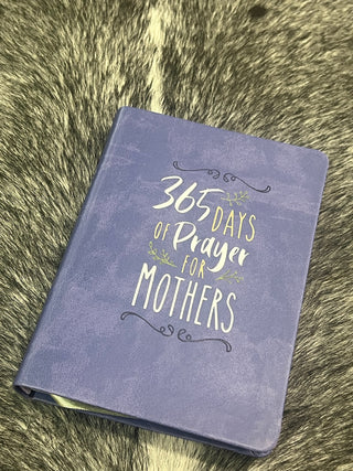 365 Days of Prayer for Mothers (Prayer Devotional)