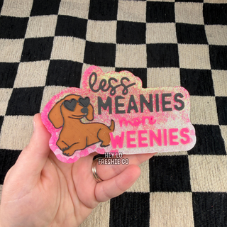 Less Meanies More Weenies | Funny Car Freshie
