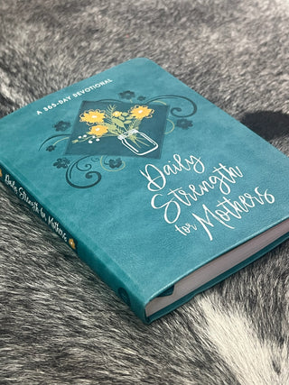 Daily Strength for Mothers Devotional Book