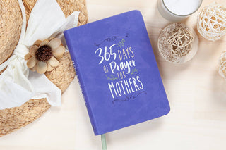365 Days of Prayer for Mothers (Prayer Devotional)