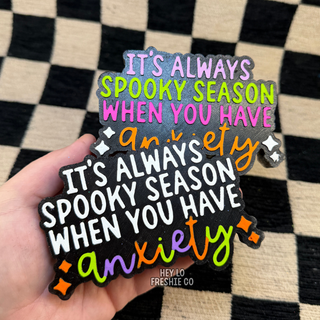 Always Spooky Season When You Have Anxiety car freshie