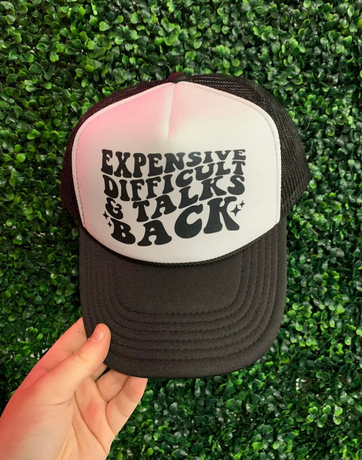 Expensive Difficult & Talks Back Trucker Hat