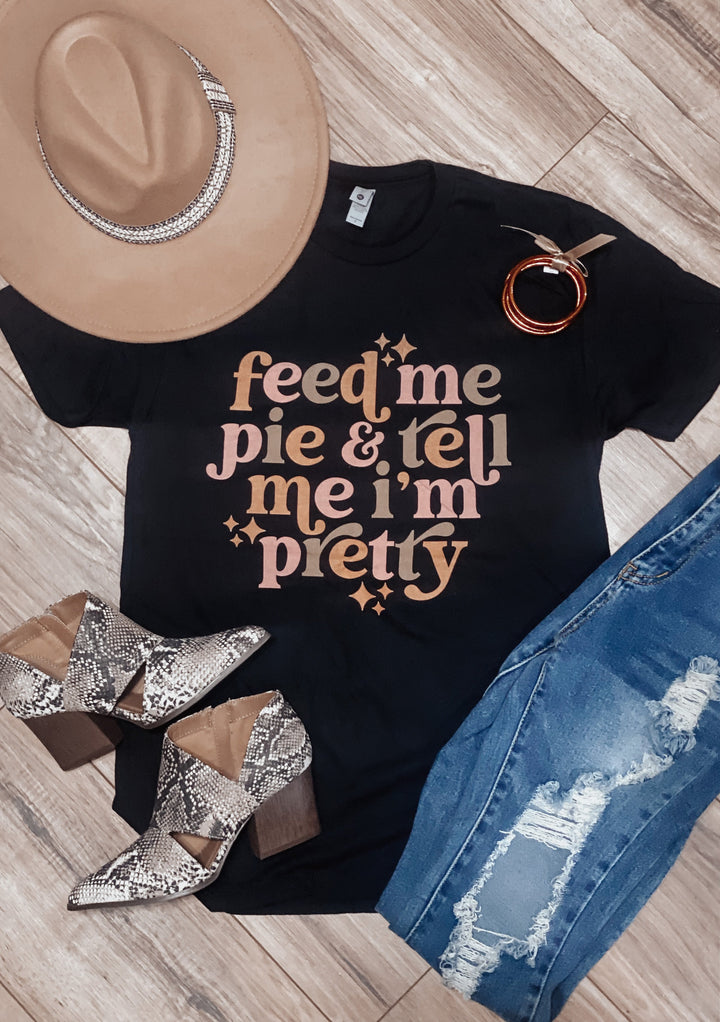 Feed me pie & tell me I’m pretty tee - Jayden Layne